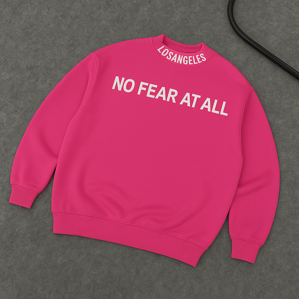 “NO FEAR AT ALL “ FLEECE SWEATSHIRTS