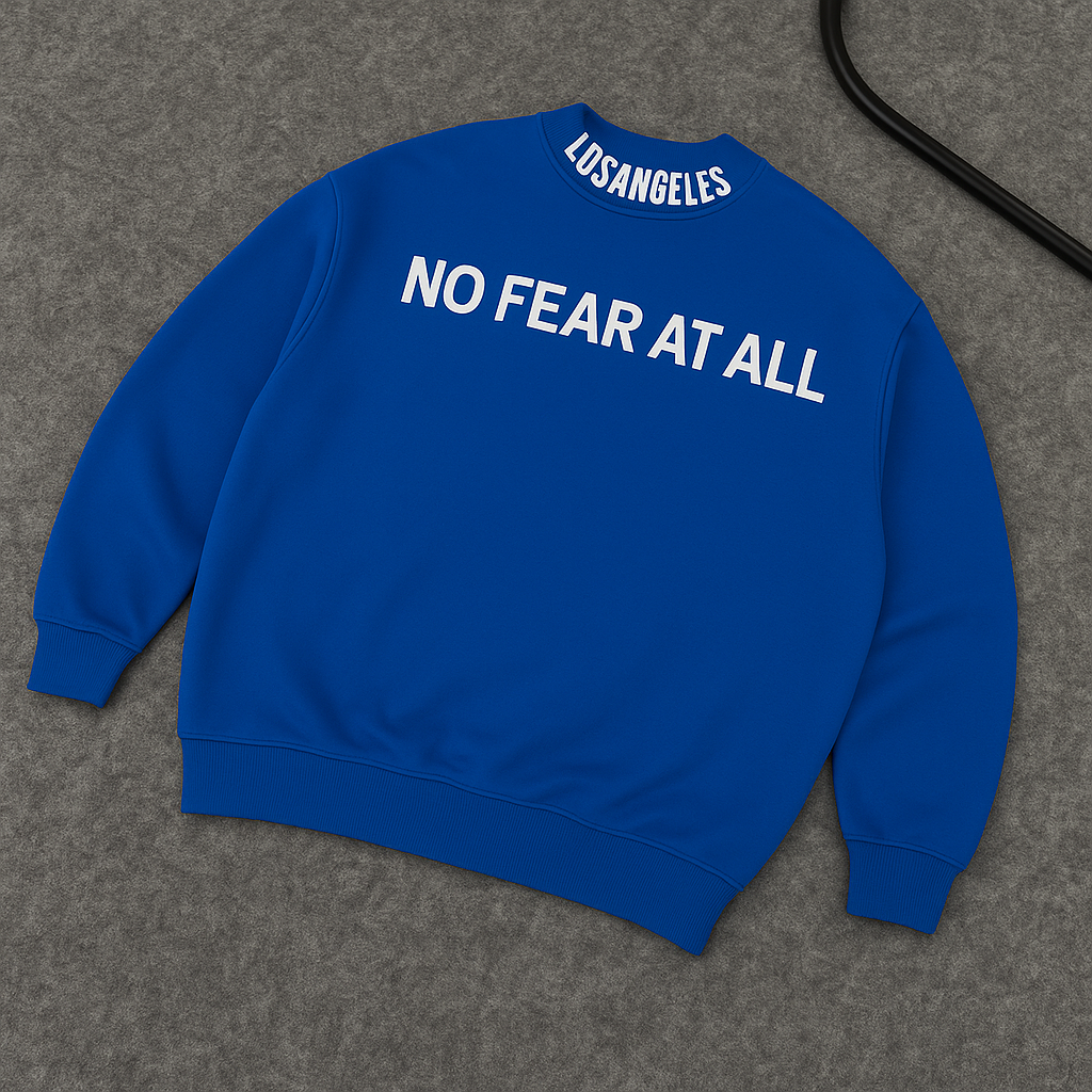“NO FEAR AT ALL “ FLEECE SWEATSHIRTS